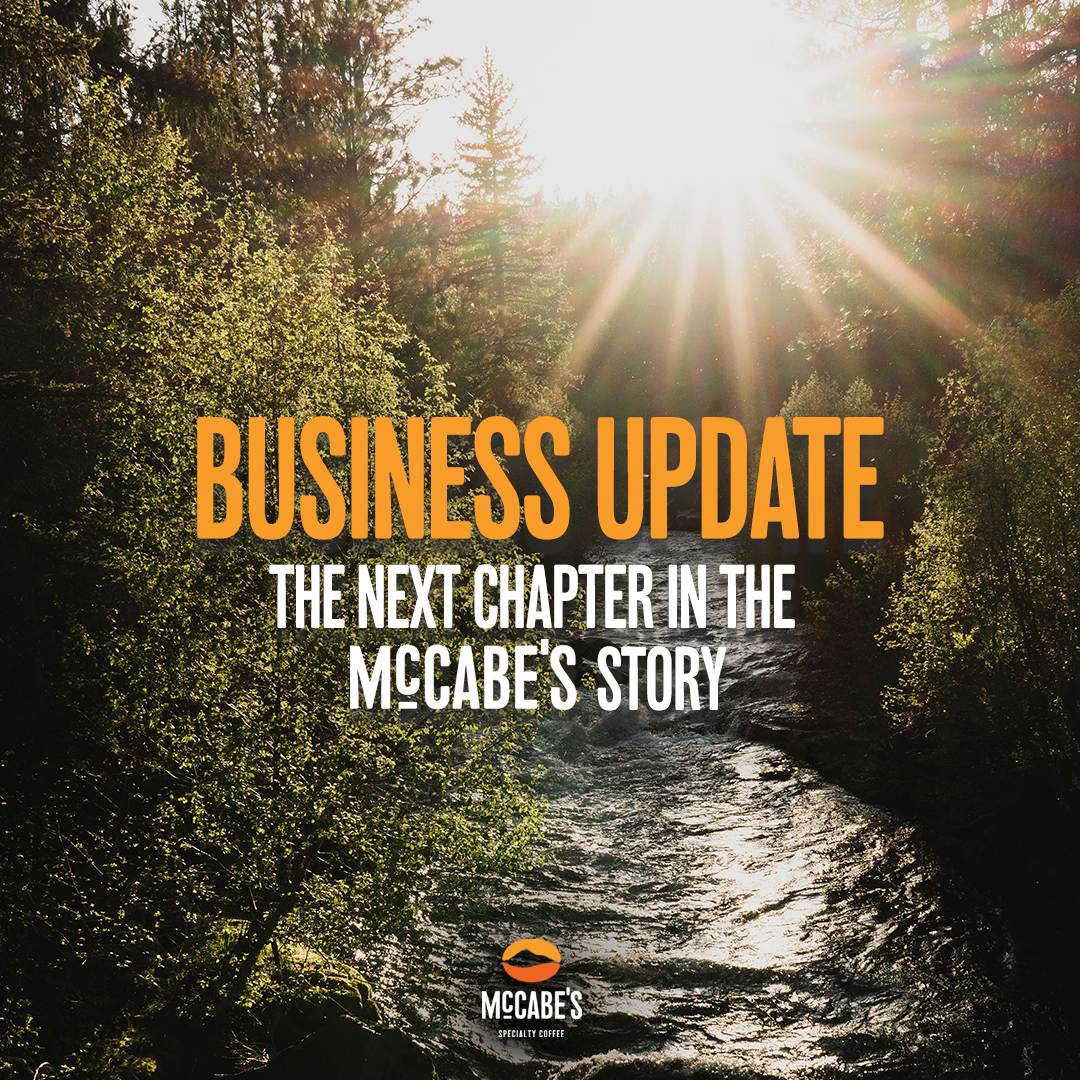 Business Update: The Next Step in the McCabe's Story